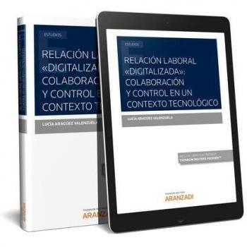 Relación laboral Digitalizada: Colaboración y control en un contexto tecnológico.