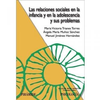 Las relaciones sociales en la infancia y en la adolescencia y sus problemas