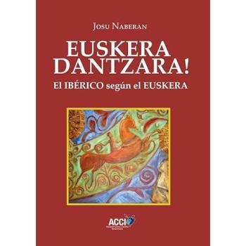 Euskera Dantzara!: El ibérico según el euskera