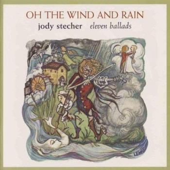 Jody Stecher - Oh! The Wind & Rain