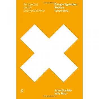 Giorgio Agamben: política sense obra: 897022 - Valls Boix, Juan Evaristo