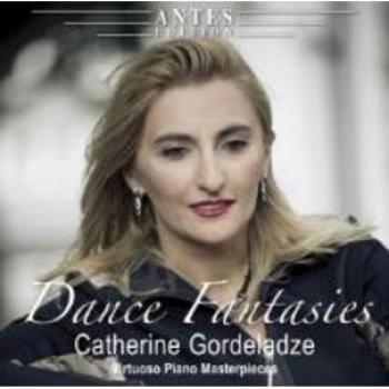 Dance Fantasies: Virtuoso Piano Masterpieces by Catherine Gordeladze