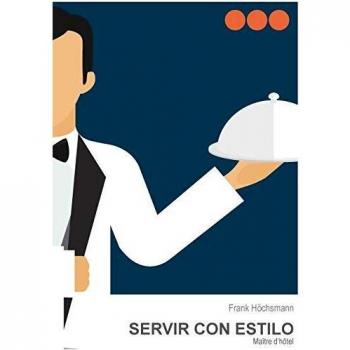 Libro Servir con Estilo: Maître d'Hôtel - Guía Completa para el Servicio de Mesa y Etiqueta