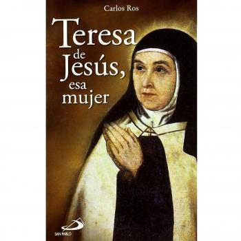 Teresa de Jesús, esa mujer: 41