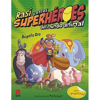 Rasi y otros superhéroes del mundo animal
