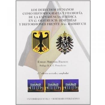 Los Derechos Humanos como Historiografía y Filosofía De La experiencia jurídica En G. Oestreich: Simetrías y Distorsiones Frente A G. Radbruch: 101