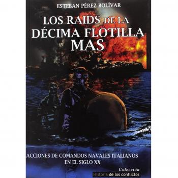 LOS RAIDS DE LA DÉCIMA FLOTILLA MAS