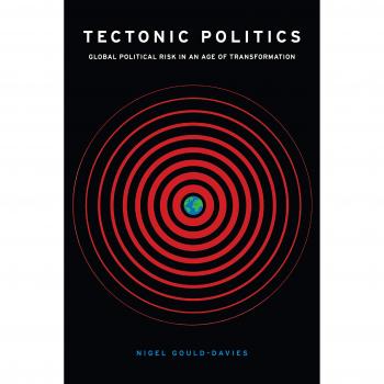 Tectonic Politics: Global Political Risk in an Age of Transformation