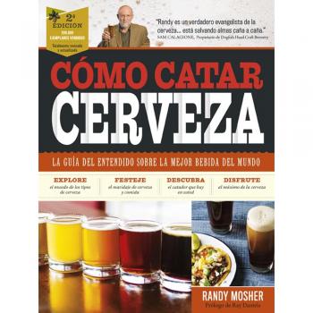 Como catar cerveza - 2ª edición - MOSHER, RANDY