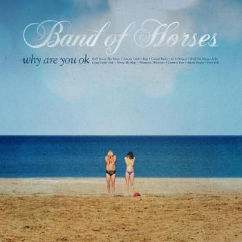 Why Are You Ok? - Edición Limitada [Vinilo] - Band Of Horses