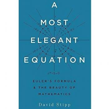 A Most Elegant Equation: Euler's Formula and the Beauty of Mathematics