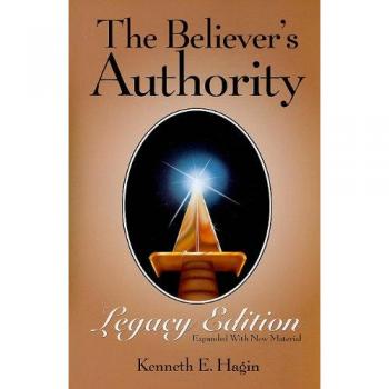 The Believer's Authority Legacy Edition
