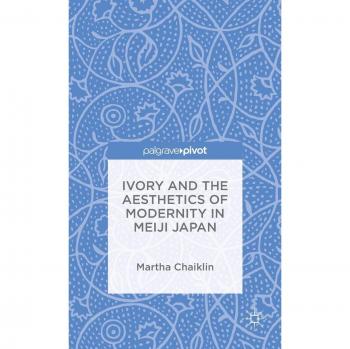 Ivory and the Aesthetics of Modernity in Meiji Japan