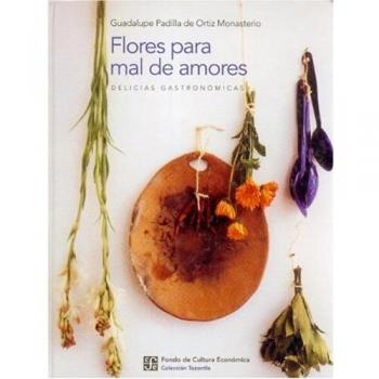 Flores Para Mal de Amores - Delicias Gastronomicas