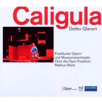 Caligula - Frankfurt Opera 2006 Performance Recording
