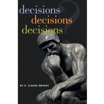 Decisiones Decisiones Decisiones - Edición de Tapa Dura por G. Claude Wright