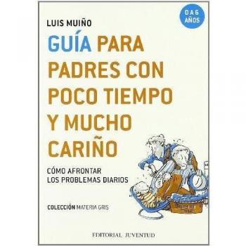 Guia para padres con poco tiempo y mucho cariño