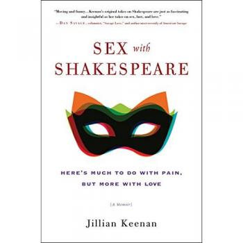 Sex with Shakespeare: Here's Much to Do with Pain, but More with Love