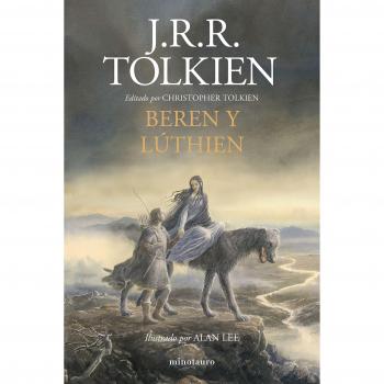 Beren y Lúthien. Ilustrado por Alan Lee: Editado por Christopher Tolkien. Ilustrado por Alan Lee - J. R. R. Tolkien