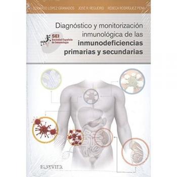 Diagnóstico y monitorización inmunológica de las inmunodeficiencias primarias y secundarias: Sociedad Española de Inmunología
