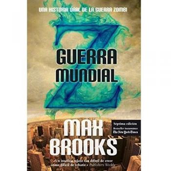 Guerra Mundial Z: Una historia oral de la Guerra Zombi - Max Brooks