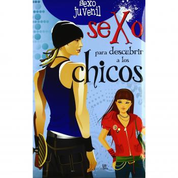 Sexo para Descubrir a los Chicos - Nieto Martínez, Carla