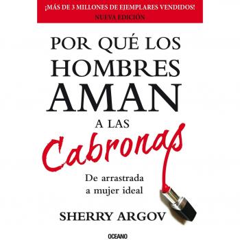Por qué los hombres aman a las cabronas. Sherry Argov. Ref.58780