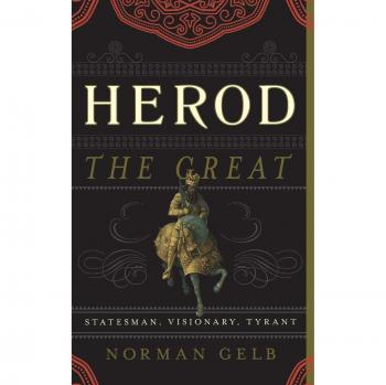 Herod the Great: Statesman, Visionary, Tyrant - Comprehensive Biography and Analysis