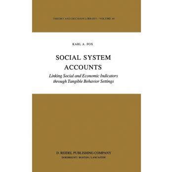 Social System Accounts: Linking Social and Economic Indicators Through Tangible Behavior Settings: 199