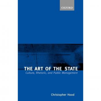 The Art of the State: Culture, Rhetoric, and Public Management