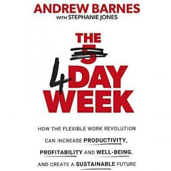 The Flexible Work Revolution Can Increase Productivity Profitability and Wellbeing and Create a Sustainable Future