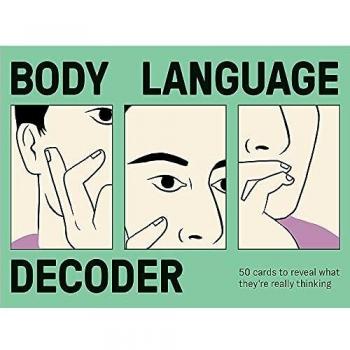 Body Language Decoder: 50 Cards To Reveal What They're Really Thinking