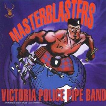 Masterblasters - Victoria Police Pipe Band CDMON 832