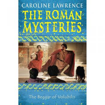 El Mendigo de Volubilis (Misterios Romanos) - Caroline Lawrence
