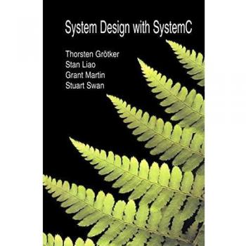 System Design with SystemC: Comprehensive Guide to Modeling and Simulation
