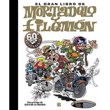 El gran libro de Mortadelo y Filemón: 60ª aniversario - IBAÑEZ TALAVERA, FRANCISCO