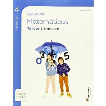 CUADERNO MATEMÁTICAS 4 PRIMARIA 3 TRIM SABER HACER - 9788483056523