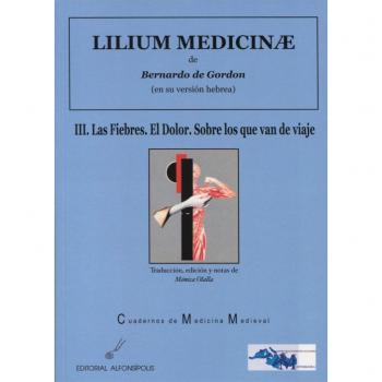 Lilium medicinae III: Las fiebres: el dolor. Sobre los que van de viaje