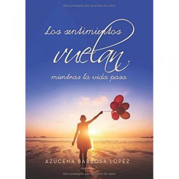 Los sentimientos vuelan mientras la vida pasa