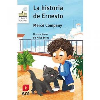 La historia de Ernesto (El Barco de Vapor Blanca) - Libro infantil, tapa dura, 32 páginas, ilustraciones a color, recomendado para niños a partir de 6 años