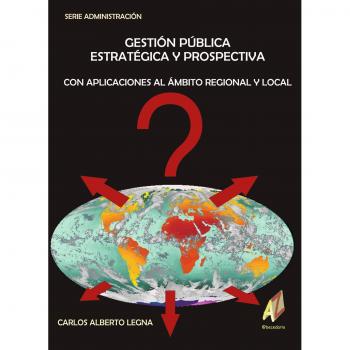 Gestion Publica Estrategica Y Prospectiva