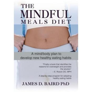 Dieta de Comidas Conscientes: Plan mente/cuerpo para desarrollar nuevos hábitos alimenticios saludables en tapa blanda