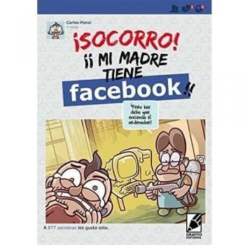 ¡SOCORRO! MI MADRE TIENE FACEBOOK