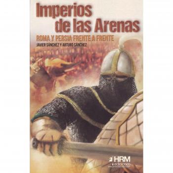 Imperios de las arenas: Persia y Roma frente a frente