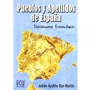 Pueblos y apellidos de España: Diccionario Etimológico