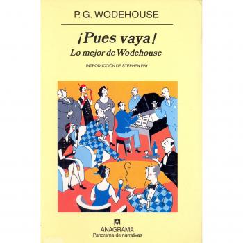 ¡Pues vaya!: Lo mejor de Wodehouse