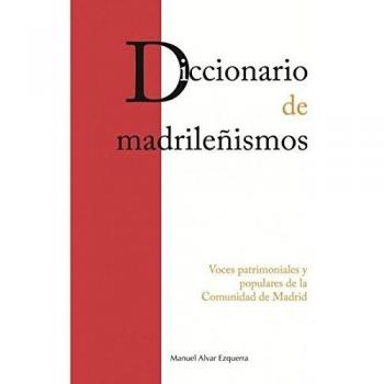 Diccionario de madrileñismos