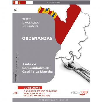 Ordenanzas. Junta de Comunidades de Castilla-La Mancha Test y Simulacros de Examen