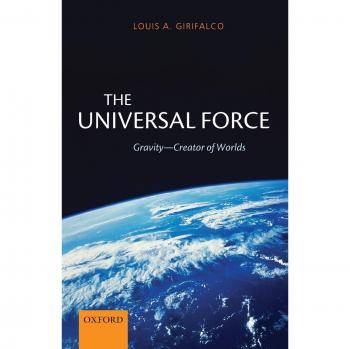 Universal Force: Gravity - The World-Making Principle