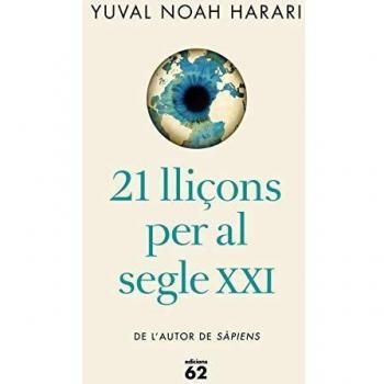 21 lliçons per al segle XXI - Yuval Noah Harari